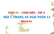 Bài 1 trang 24 Toán 11 tập 2 Cánh Diều